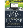 Law Office on a Laptop: How to Set Up Your Successful Mobile Law Practice