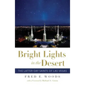 Bright Lights in the Desert: The Latter-Day Saints of Las Vegas