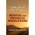 Little Book, Big Prayers: Mental and Physical Wholeness