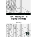 Trust and Distrust in Digital Economies