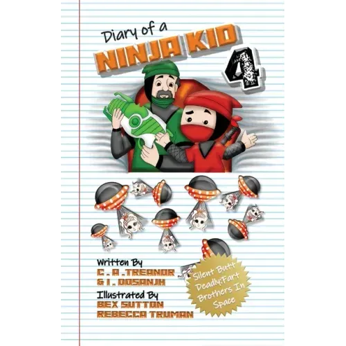 Diary Of A Ninja Kid 4: Silent Butt Deadly: Fart Brothers In Space