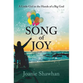 Song of Joy: A Little Girl in the Hands of a Big God