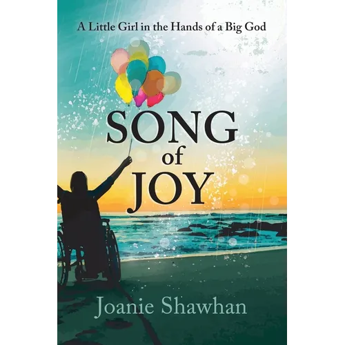 Song of Joy: A Little Girl in the Hands of a Big God
