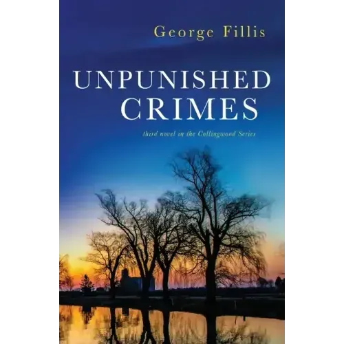 Unpunished Crimes: third novel in the Collingwood Series