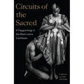 Circuits of the Sacred: A Faggotology in the Black Latinx Caribbean