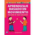 Aprendizaje Basado En Movimiento: Para Niños de Todas Habilidades