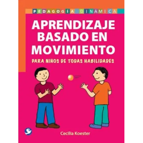 Aprendizaje Basado En Movimiento: Para Niños de Todas Habilidades