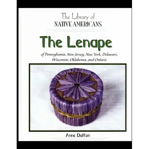 The Lenape of Pennsylvania, New Jersey, New York, Delaware, Wisconsin, Oklahoma, and Ontario