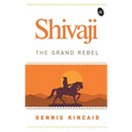 Shivaji: The Grand Rebel