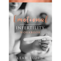 Emotional Infertility Workbook