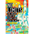 No Limits: The Inside Story of China's War with the West