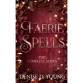 Faerie Spells: The Complete Series