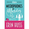 Microphones and Murder