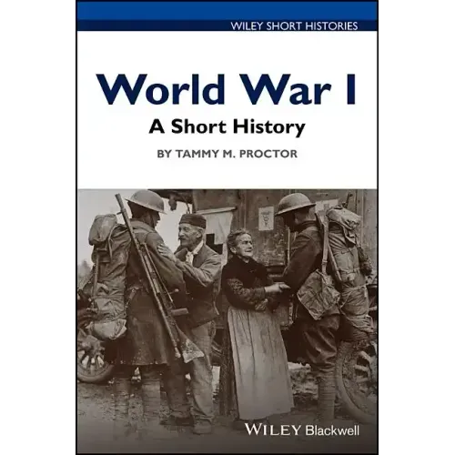 World War I: A Short History