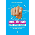 Marca personal: cuando el producto eres tú