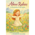 Above Rubies: A Proverbs 31:10 Story