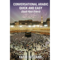 Conversational Arabic Quick and Easy: Saudi Hejazi Dialect