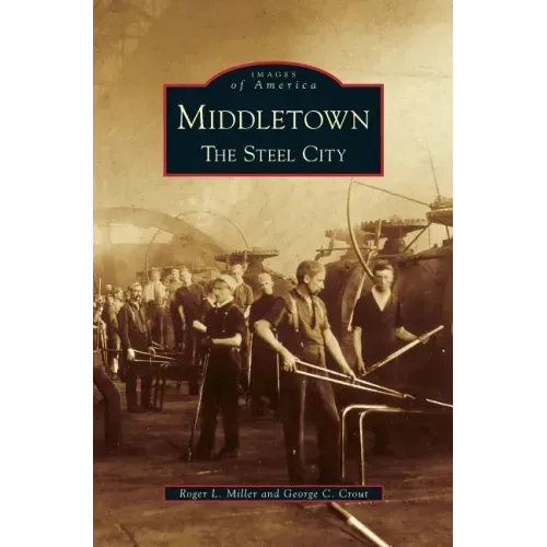 Middletown: The Steel City