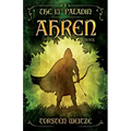 Ahren: The 13th Paladin (Volume I)