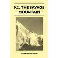 K2, the Savage Mountain
