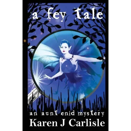 A Fey Tale: An Aunt Enid Mystery