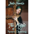 The Magic of Space Clearing