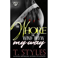 The Whore The Wind Blew My Way (The Cartel Publications Presents)