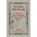 New Jersey Bible Records: Volume 1, Atlantic, Burlington, Cape May and Gloucester Counties