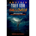 Another Tale for Halloween: And Even More Spooky Stories for Kids