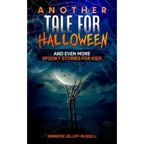 Another Tale for Halloween: And Even More Spooky Stories for Kids