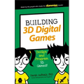 Building 3D Digital Games: Design and Program 3D Games