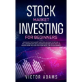 Stock Market Investing for Beginners: Discover The Easiest way For Anyone to Retire a Millionaire and Build Passive Income with Only 20 Hours Work or