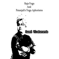 Raja-Yoga And Patanjali's Yoga Aphorisms
