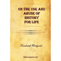 On the Use and Abuse of History for Life
