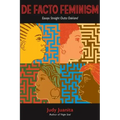 DeFacto Feminism: Essays Straight Outta Oakland