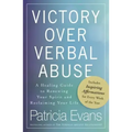 Victory Over Verbal Abuse: A Healing Guide to Renewing Your Spirit and Reclaiming Your Life
