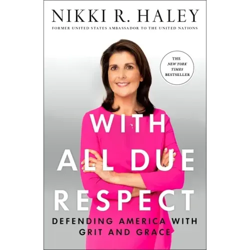 With All Due Respect: Defending America with Grit and Grace