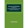 Jeremy and Hamlet; A Chronicle of Certain Incidents in the Lives of a Boy, a Dog, and a Country Town