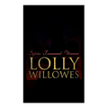 Lolly Willowes: The Power of Witchcraft in Every Woman (Feminist Classic)