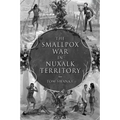 The Smallpox War in Nuxalk Territory