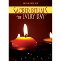 Sacred Rituals for Every Day