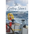 The Galley Slave's Handbook: Provisioning and cooking for an Atlantic crossing