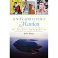 Andy Griffith's Manteo: His Real Mayberry
