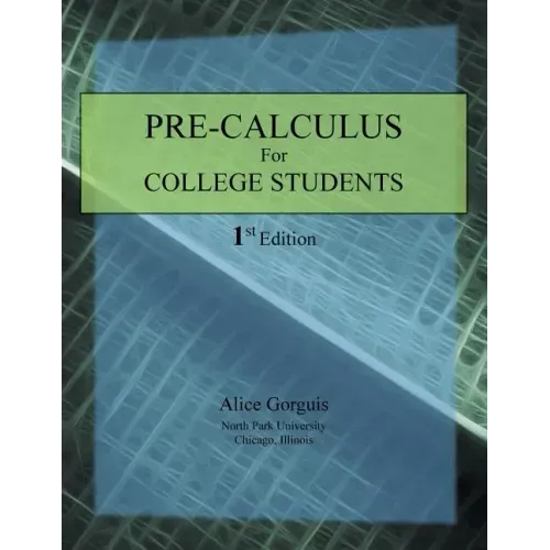 Pre-Calculus for College Students: 1st Edition