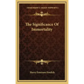 The Significance of Immortality