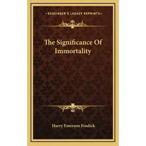 The Significance of Immortality