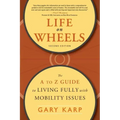 Life on Wheels: The A to Z Guide to Living Fully with Mobility Issues
