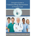 Clinician's Guide to Common Drug Interactions in Primary Care