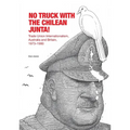 No Truck with the Chilean Junta!: Trade Union Internationalism, Australia and Britain, 1973-1980