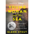 Young Woman and the Sea: How Trudy Ederle Conquered the English Channel and Inspired the World